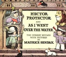 Hector Protector and As I Went Over the Water: Two Nursery Rhymes 0064432378 Book Cover