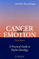 Cancer and Emotion: A Practical Guide to Psycho-oncology, 3rd Edition 0471937215 Book Cover