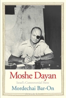 Moshe Dayan 0300149417 Book Cover