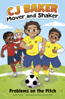 Problems on the Pitch (Cj Baker, Mover and Shaker) B0DWDM38JR Book Cover