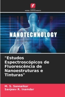 "Estudos Espectroscópicos de Fluorescência de Nanoestruturas e Tinturas" 620413857X Book Cover