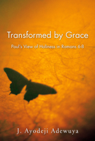 Transformed by Grace 1498210147 Book Cover