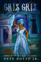 GRIS GRIS: Book 1 in the Laveau Legacy Series null Book Cover