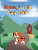 Bean, Little Dog Lost B0FDSN51G9 Book Cover