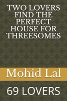 TWO LOVERS FIND THE PERFECT HOUSE FOR THREESOMES: 69 LOVERS B09C1FRKT3 Book Cover