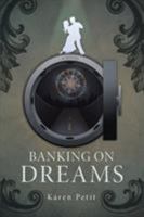Banking on Dreams 1973603845 Book Cover