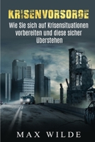 Krisenvorsorge: Wie Sie sich auf Krisensituationen vorbereiten und diese sicher �berstehen. 154100888X Book Cover