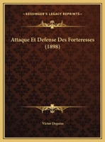 Attaque Et Defense Des Forteresses (1898) 116030615X Book Cover