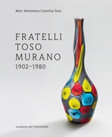 Fratelli Toso Murano: 1902-1980 389790506X Book Cover