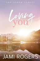 Loving You: Special Edition Paperback B0DY4KG5JJ Book Cover