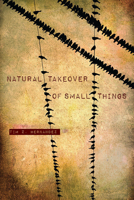 Natural Takeover of Small Things 0816530122 Book Cover