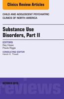 Substance Use Disorders: Part II, An Issue of Child and Adolescent Psychiatric Clinics of North America (Volume 25-4) 0323463029 Book Cover