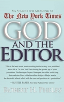 God and the Editor: My Search for Meaning at the New York Times 0815609140 Book Cover