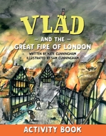 Vlad and the Great Fire of London Activity Book 0995520534 Book Cover