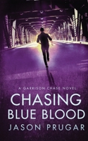 Chasing Blue Blood 1088173306 Book Cover