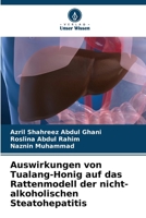 Auswirkungen von Tualang-Honig auf das Rattenmodell der nicht-alkoholischen Steatohepatitis 6207291298 Book Cover