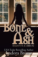 Bone & Ash 1957295147 Book Cover