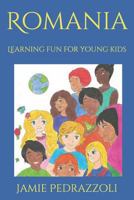 Romania: Learning Fun for Young Kids 179443271X Book Cover