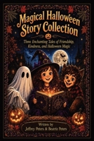 Magical Halloween Story Collection B0HCJB9QB4 Book Cover