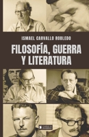 Filosofía, guerra y literatura (Spanish Edition) B0GH2KMQD4 Book Cover