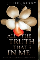 All the Truth That's in Me 0142427306 Book Cover