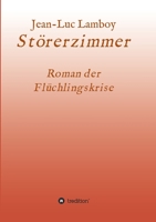 St�rerzimmer: Gewinner und Verlierer der Fl�chtlingskrise 3347159179 Book Cover