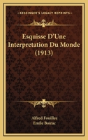 Esquisse d'une interprétation du monde 2012798896 Book Cover
