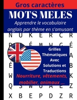 MOTS MELES: en anglais, mots cachés adultes en gros caractères, livre de mots mêlés, grand format ( A4 ) (Apprendre l'anglais) B0849X44SS Book Cover