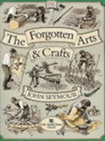 The Forgotten Arts and Crafts 0789458470 Book Cover