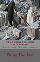 TEACHING FISHING for Managers: ...some Leadership Conversation 1495964418 Book Cover