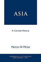 Asia: A Concise History 0847680630 Book Cover