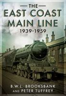 The East Coast Main Line 1939-1959 1781555516 Book Cover