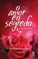 O Amor e o Segredo: O amor nunca acaba B097866BBR Book Cover