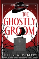 The Ghostly Groom (The Malhaven Mystery) 1960671111 Book Cover