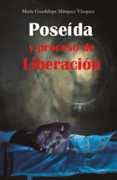 Poseída: Y Proceso de Liberación (Spanish Edition) 6078821520 Book Cover