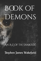Book of Demons: An A-Z of the Diabolic B09JJJ71BM Book Cover