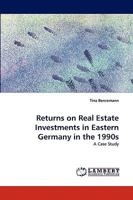 Returns on Real Estate Investments in Eastern Germany in the 1990s: A Case Study 3838335368 Book Cover