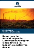 Bewertung der Auswirkungen der Luftverschmutzung für einen Betrieb im Industriekomplex von Adana 6206878783 Book Cover