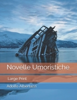 Novelle Umoristiche: Large Print 1695594711 Book Cover