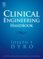 Clinical Engineering Handbook (Biomedical Engineering) 012226570X Book Cover