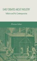 Early Debates about Industry: Voltaire and His Contemporaries 1403947996 Book Cover