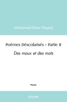 Poèmes Déscolarisés - Tome 2: Des maux et des mots (French Edition) 2414540370 Book Cover