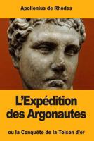 L'Expédition des Argonautes: ou la Conquête de la Toison d'or 197945101X Book Cover