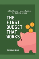 The First Budget That Works: A No-Shame Money System for Getting Ahead B0HDY7ZWFW Book Cover