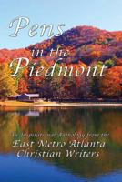 Pens in the Piedmont: An Inspirational Anthology 1548379026 Book Cover