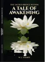 The Sacred Bridge Within: A Tale of Awakening 0991573935 Book Cover