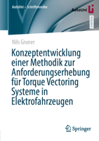Konzeptentwicklung einer Methodik zur Anforderungserhebung für Torque Vectoring Systeme in Elektrofahrzeugen (AutoUni – Schriftenreihe, 178) (German Edition) 3658491671 Book Cover