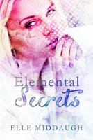 Elemental Secrets 1791805027 Book Cover