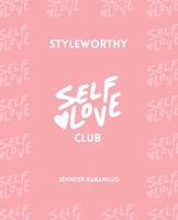 Self Love Club: By Styleworthy B0CT6P5D2Y Book Cover