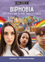 Biphobia: Deal with It and Be More Than a Bystander 1459417216 Book Cover